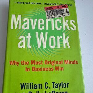 Mavericks at Work: Why the Most Original Minds in Business Win